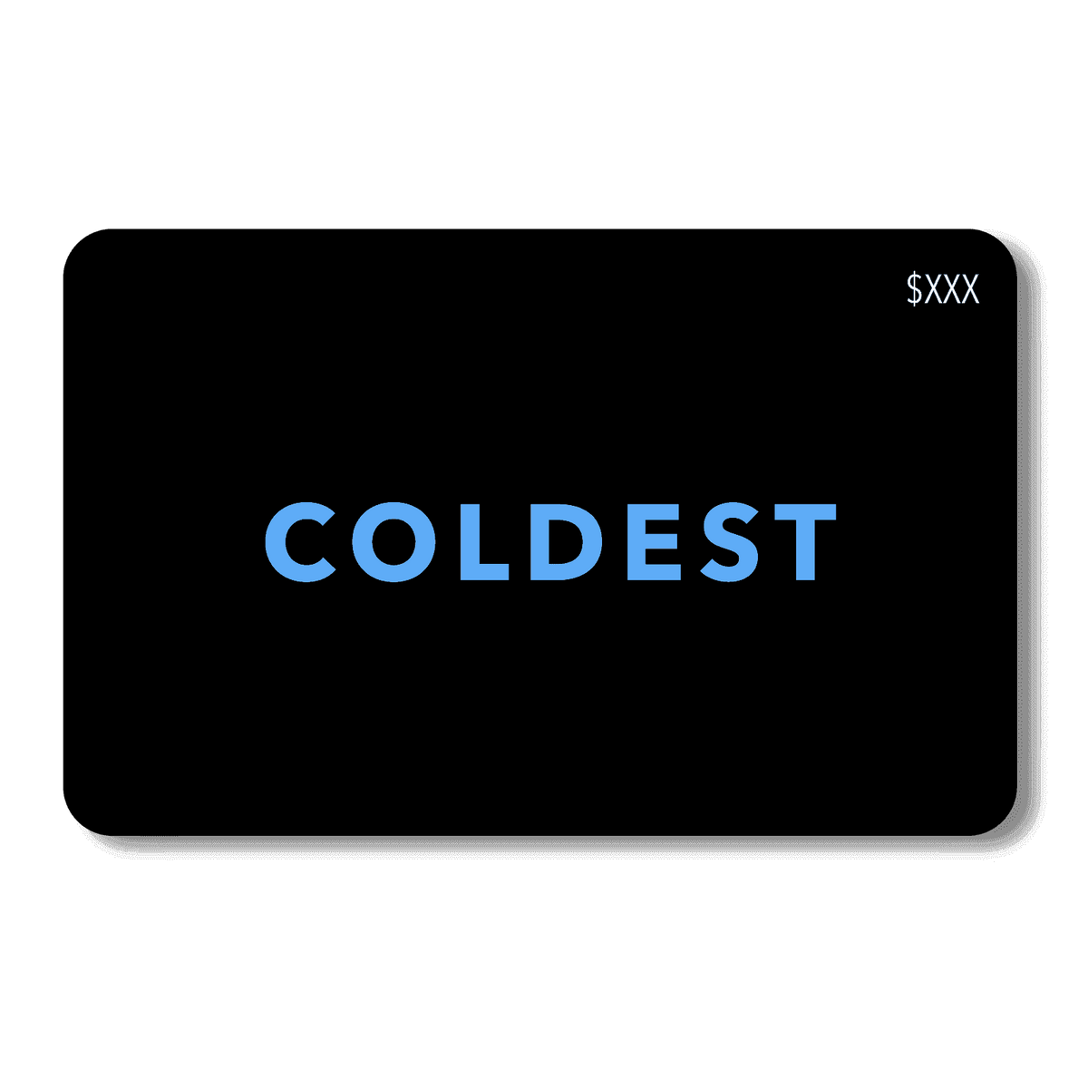 COLDEST E-Gift Card